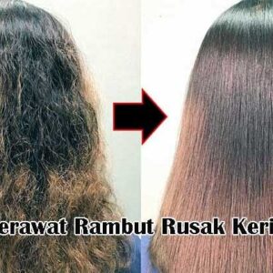 Merawat Rambut Rusak Kering