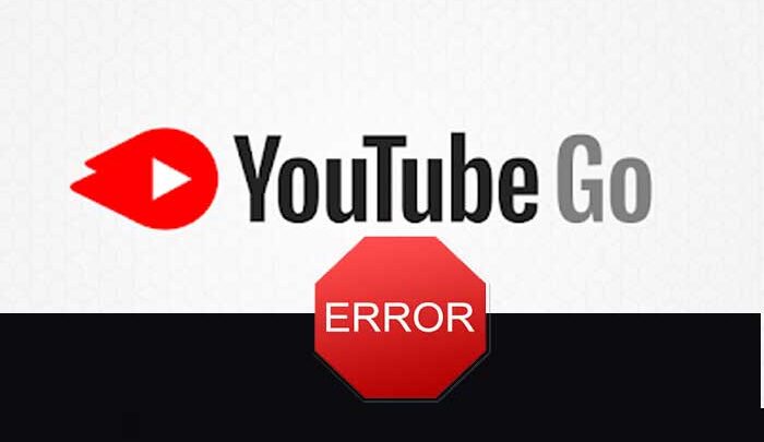 Youtube Go Error