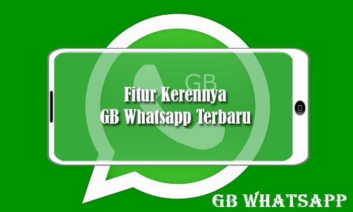 Fitur Kerennya GB Whatsapp